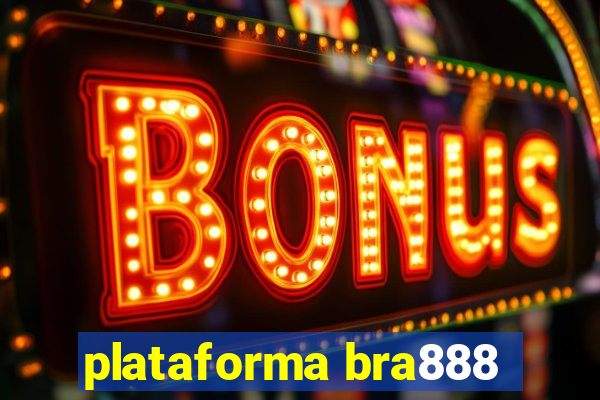 plataforma bra888